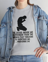 Man - The Jesus inside me is stronger than the darkness that threatens to overtake me. - Proverbs 3:6