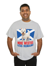 More Westies, Less Humans in this super durable Cotton Tee