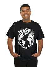 Jesse - What would Jesse Do? This is my world in a Unisex Heavy Cotton Tee