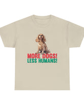 Cocker Spaniel - More Dogs! Less Humans!