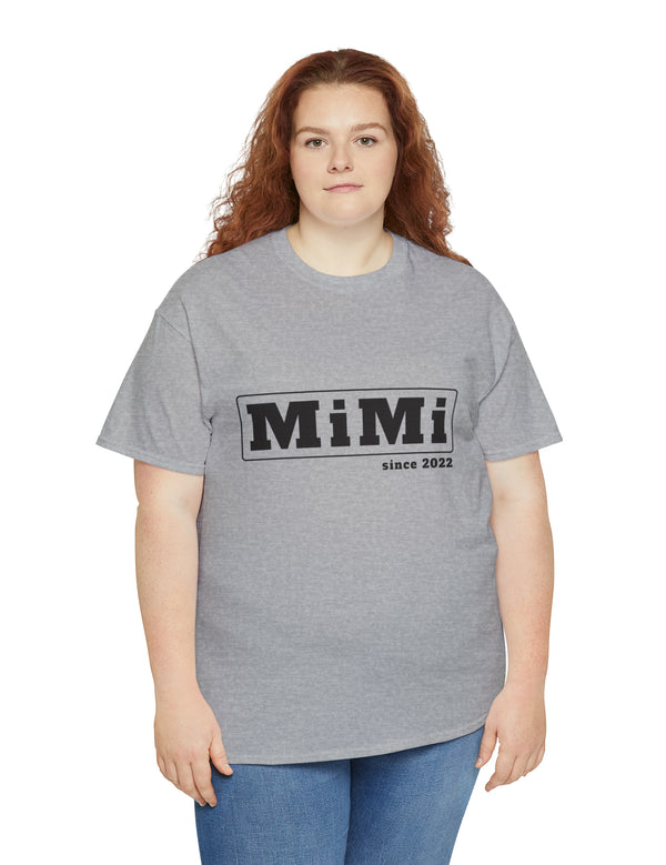 Mimi - since 2022 in black lettering on a Unisex Heavy Cotton Tee