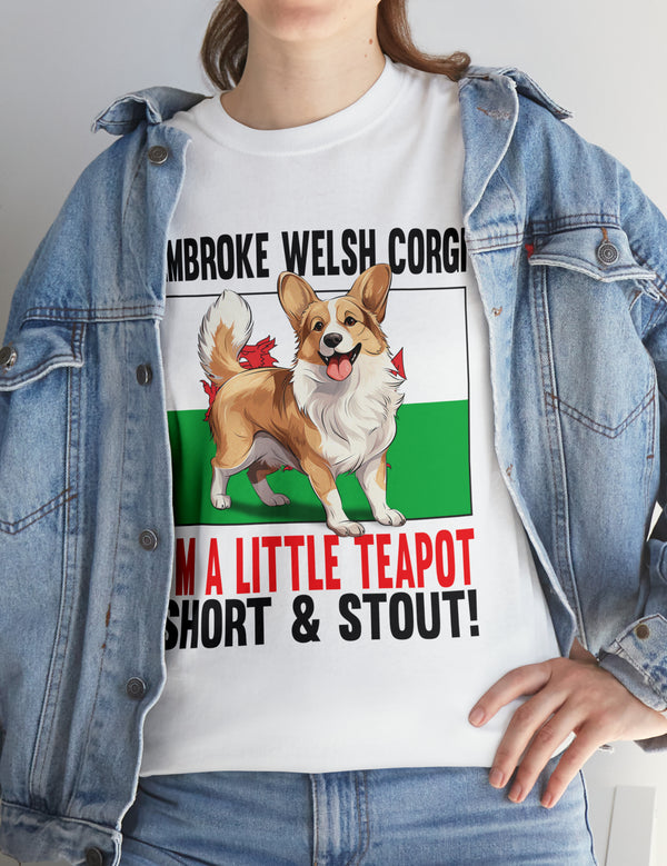 Pembroke Welsh Corgis! I'm a little teapot short and stout in a super comfy Cotton Tee