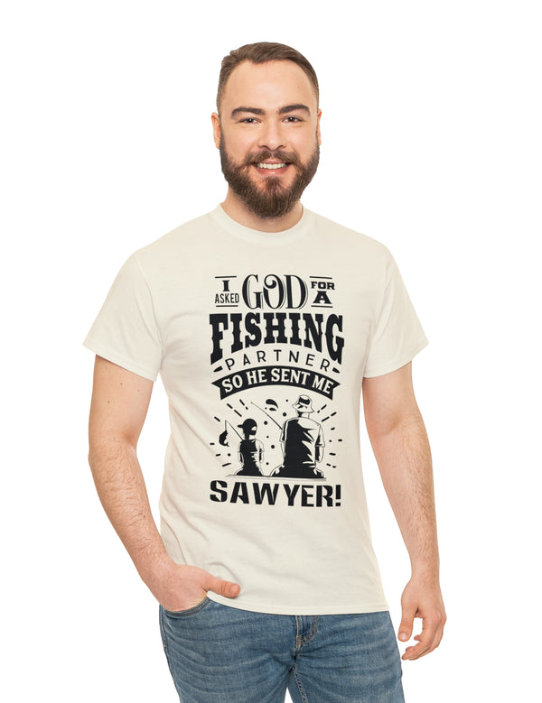 Sawyer - I asked God for a fishing partner and He sent me Sawyer.