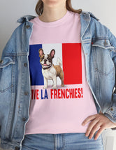 Vive La Frenchies - In this super comfortable cotton tee