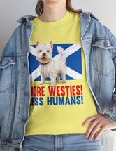 More Westies, Less Humans in this super durable Cotton Tee