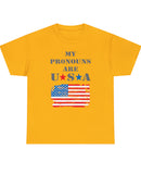 "My Pronouns are USA" with distressed American Flag ready to be worn to any event.
