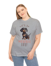 Weiner Dog - Yes indeed! It's a Weinerful Life when you are the parent of a Weiner Dog!