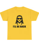 Jesus "I'll be back" parody of The Terminator in a super comfortable T-Shirt