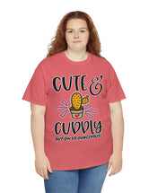 Cute & Cuddly (but oh so dangerous) in a super comfy Heavy Cotton Tee