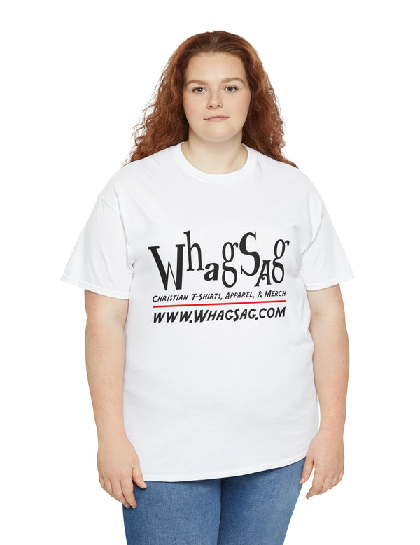 Our very own WhagSag custom Unisex Heavy Cotton Tee in White (Super Inexpensive!)