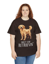 Golden Retriever - Don't Stop Retrieving - on a darker colored cotton t-shirt.