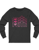 Faith, Faith, Faith, Faith... Inspirational Unisex Jersey Long Sleeve Tee for those tough times!