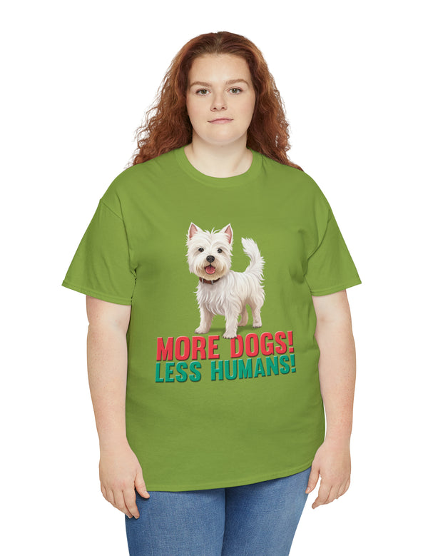 Westie - West Highland White Terrier - More Dogs! Less Humans!