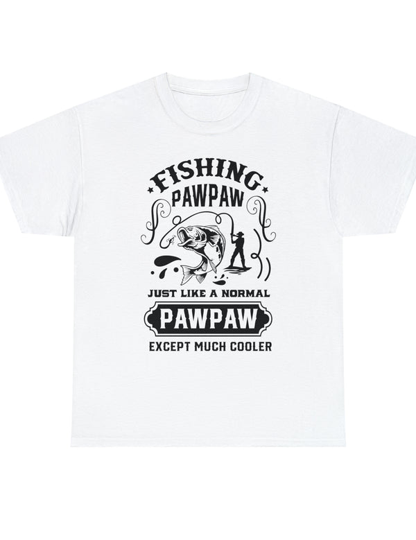 Fishing PawPaw. Just like a normal PawPaw but much cooler. Unisex Heavy Cotton Tee
