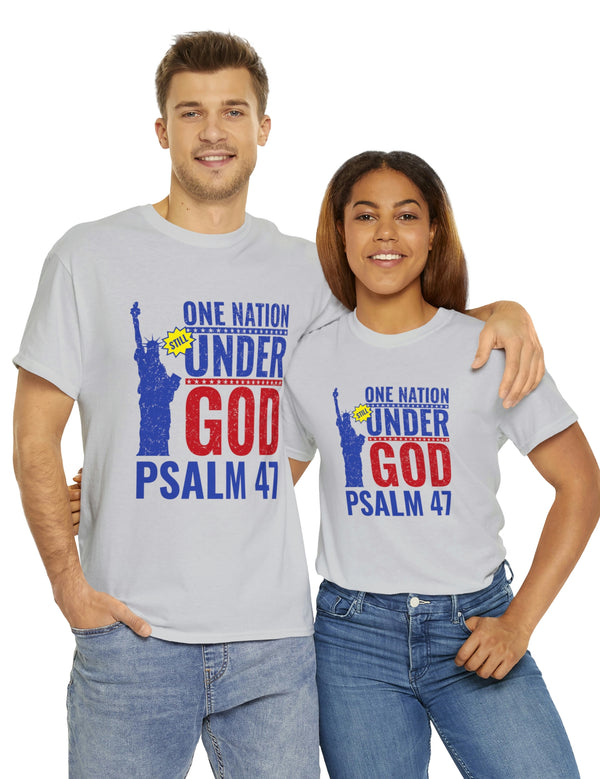One Nation Still Under God - Psalm 47 -Unisex Heavy Cotton Tee