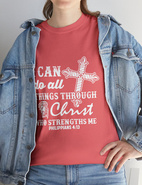 I can do all things through Christ who strengthens me. - Unisex Heavy Cotton Tee