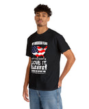 "America - Love it or Leave it...before we deport you" Unisex Heavy Cotton Tee