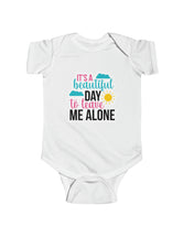 It's a beautiful day to leave me alone - Infant Fine Jersey Bodysuit