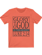 Glory to God in the Highest! Unisex Jersey Short Sleeve Tee
