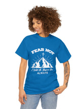 Fear not. I will go before you always. - Unisex Heavy Cotton Tee