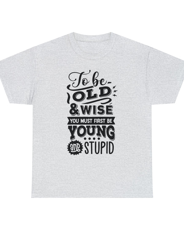 You're the man. The Old Man, but still the man - in a Unisex Heavy Cotton Tee