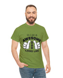 "This is what an Awesome Dad Looks Like!" in a Unisex Heavy Cotton Tee