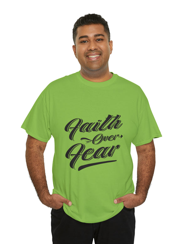 Faith over Fear! Unisex Heavy Cotton Tee