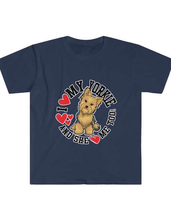 I love my Yorkie (Female Dog) and SHE loves me too! Softstyle T-Shirt