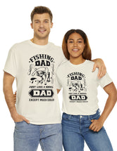 Fishing Dad. Just like a normal dad but much cooler. Unisex Heavy Cotton Tee