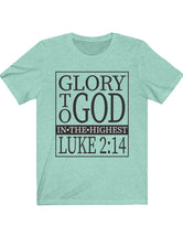 Glory to God in the Highest! Unisex Jersey Short Sleeve Tee